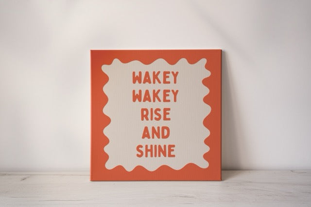 Wakey Wakey Rise & Shine | Coral and Cream | Canvas