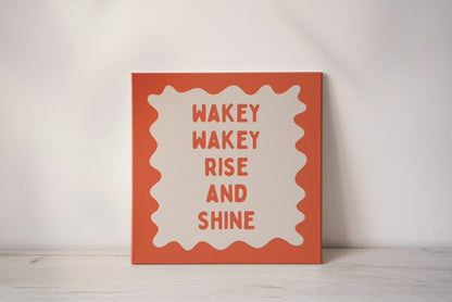 Wakey Wakey Rise & Shine | Coral and Cream | Canvas