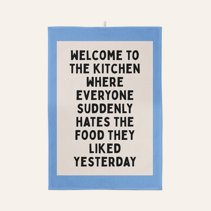 Welcome To The Kitchen | Tea Towel