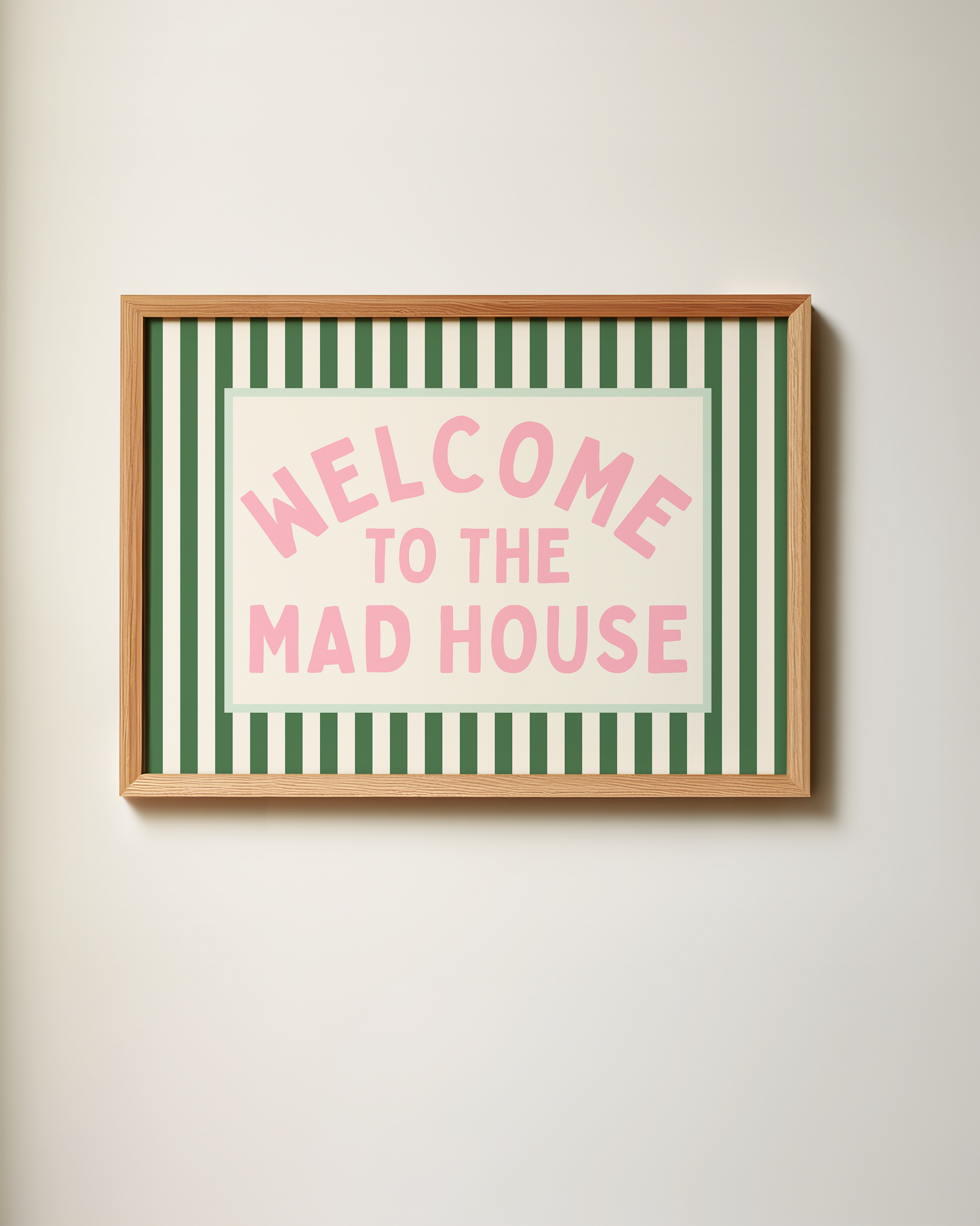 Welcome To The Mad House | Wall Art Print