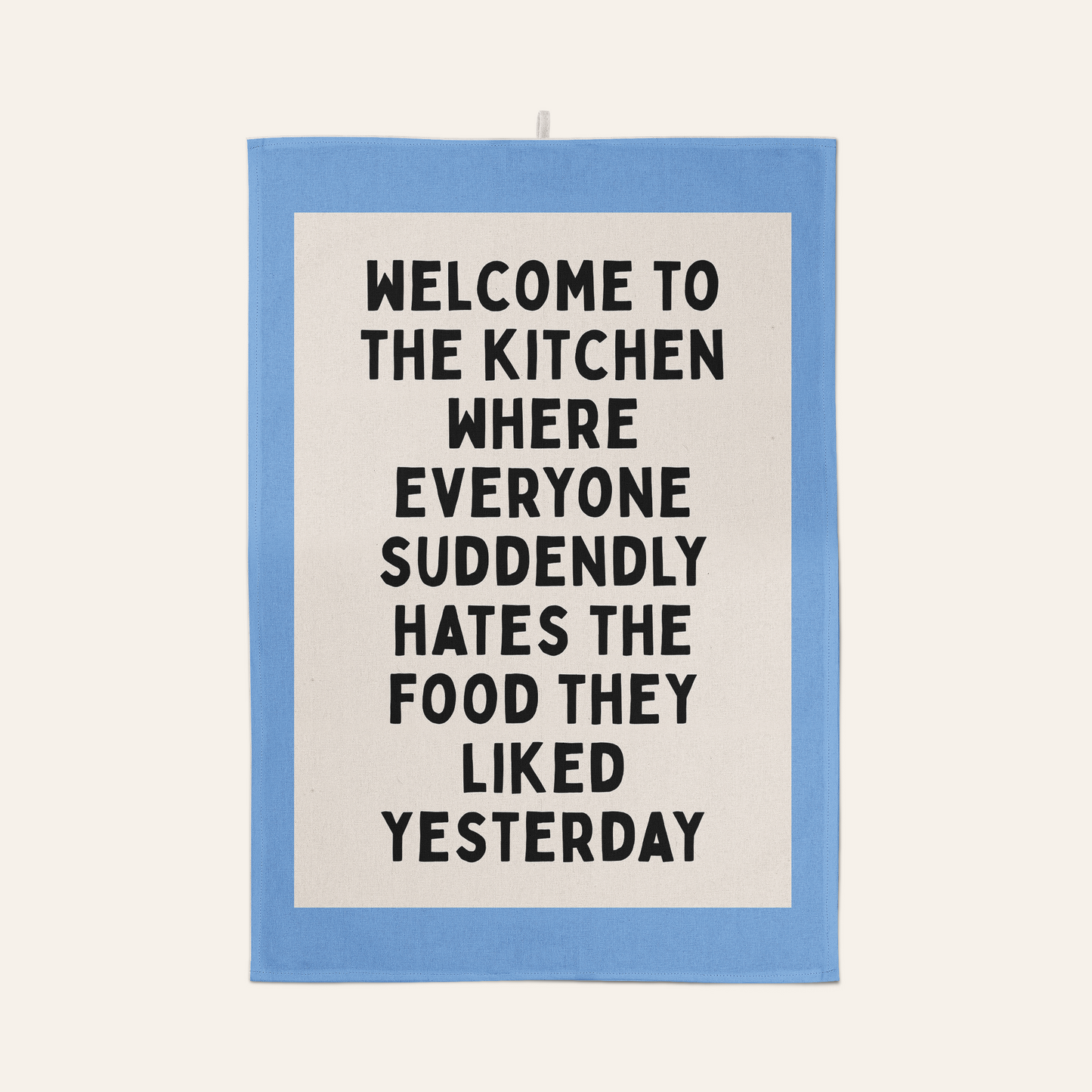 Welcome To The Kitchen | Tea Towel