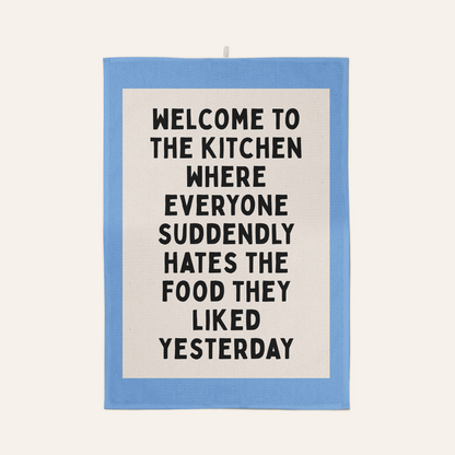 Welcome To The Kitchen | Tea Towel