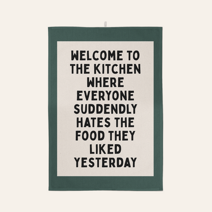Welcome To The Kitchen | Tea Towel