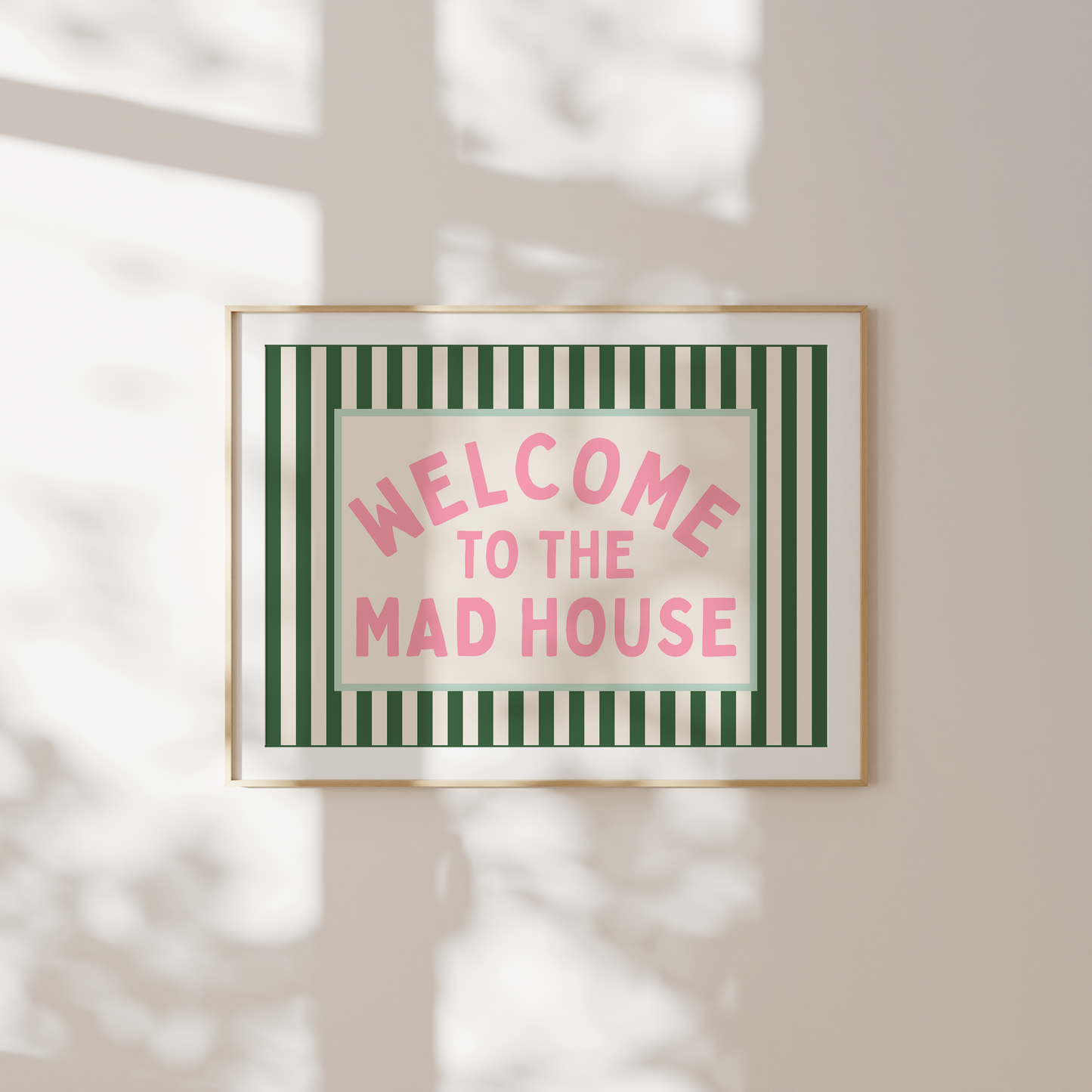 WISDOM & WONDER X HEY WONDER | Welcome To The Mad House | Hunter Green & Blush Pink | Wall Art Print