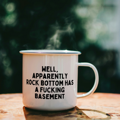 Well Apparently Rock Bottom Has A Fucking Basement | Mug
