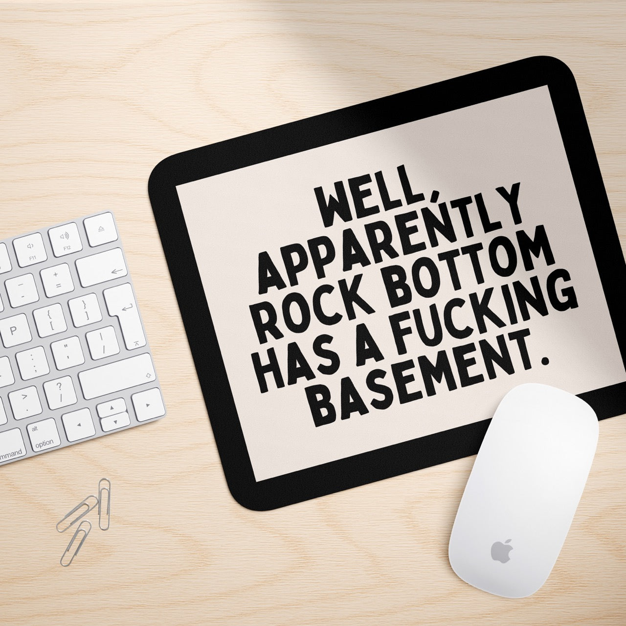 Well, Apparently Rock Bottom Has A Fucking Basement | Mouse Mat
