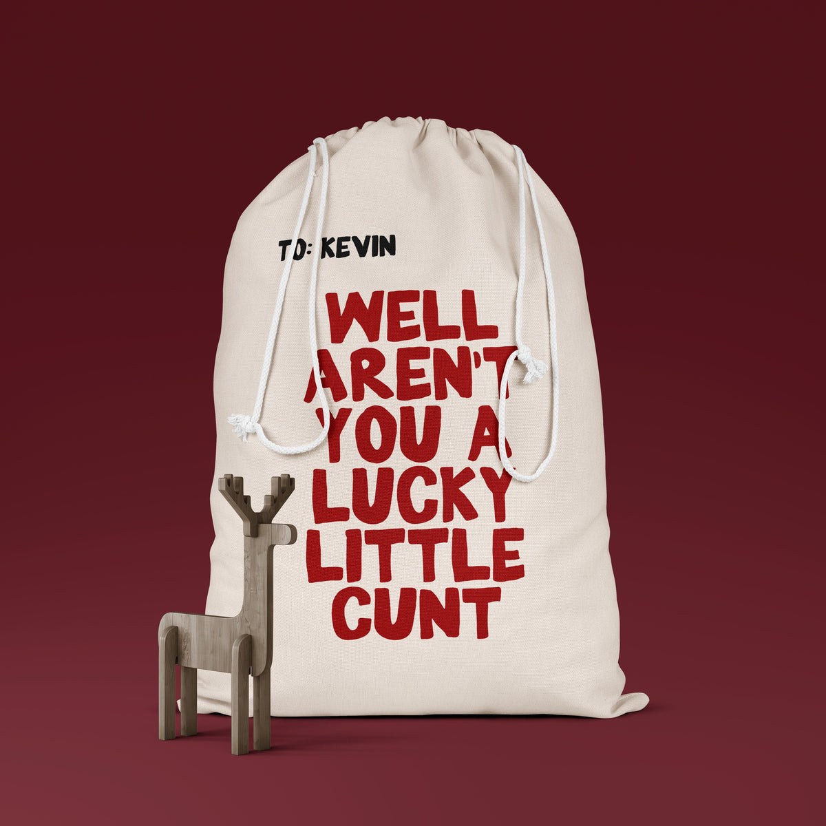 Well Aren't You A Lucky Little Cunt | Personalised | Premium Cotton Christmas Sack