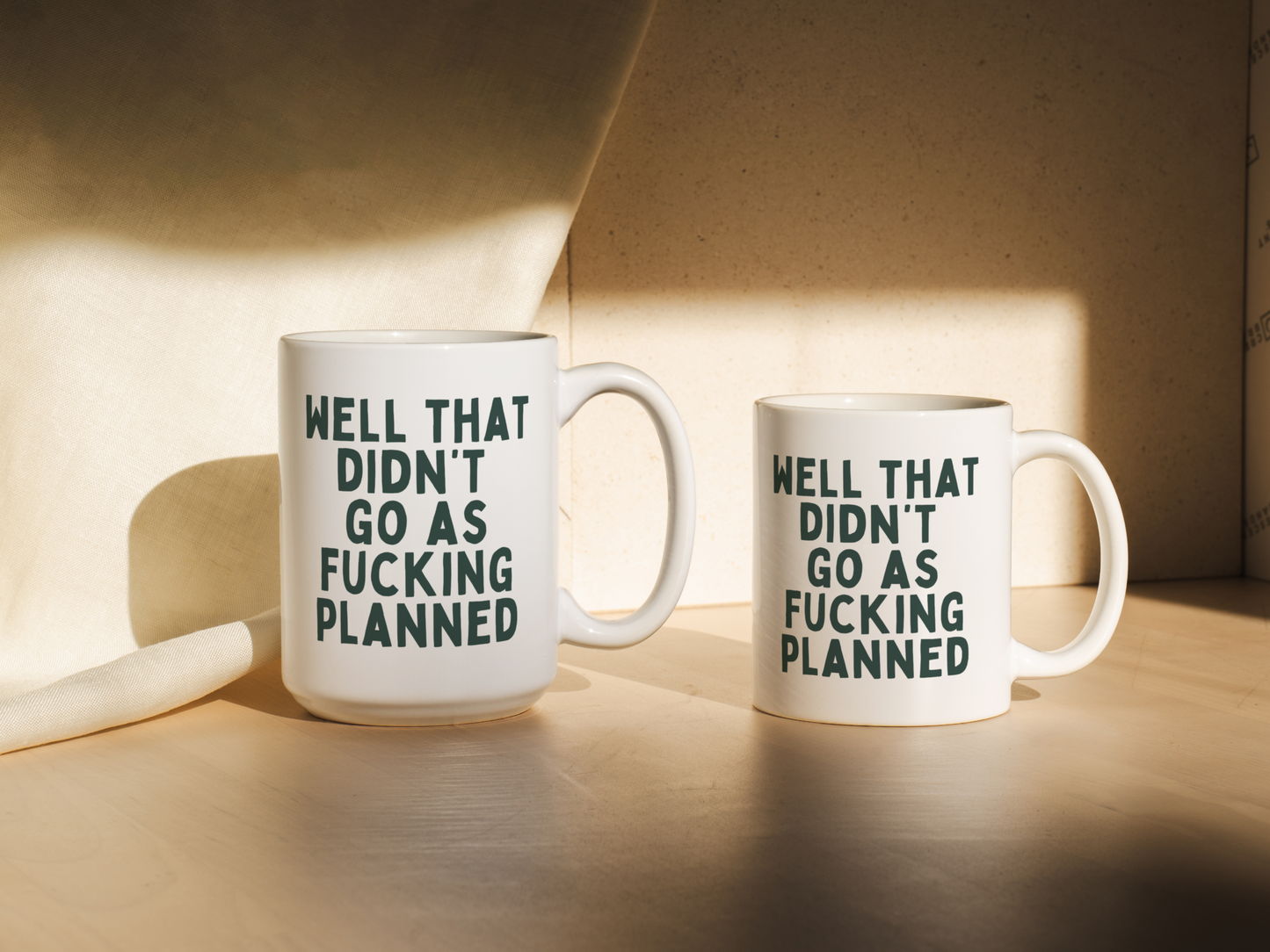 Well That Didn't Fucking Go As Planned | Mug