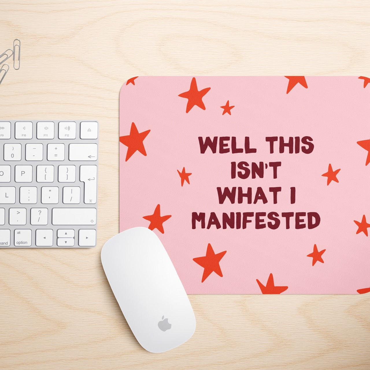 Well This Isn't What I Manifested | Mouse Mat