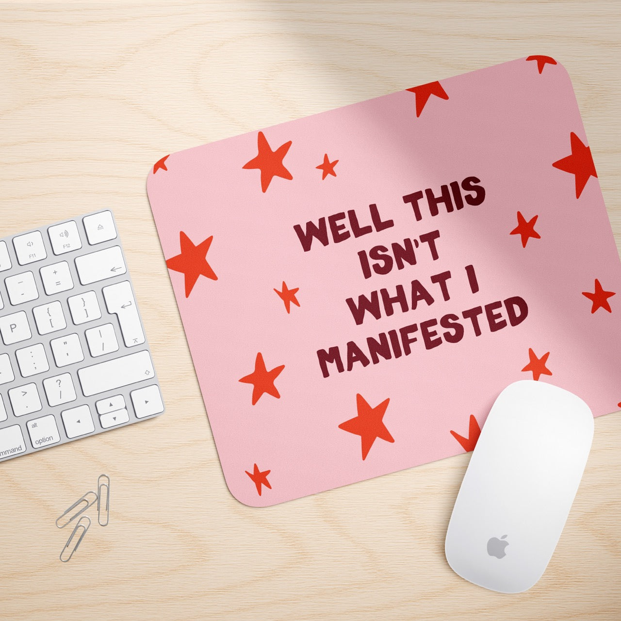 Well This Isn't What I Manifested | Mouse Mat