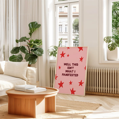 Well That Isn't What I Manifested | Plum & Blush | Art Print