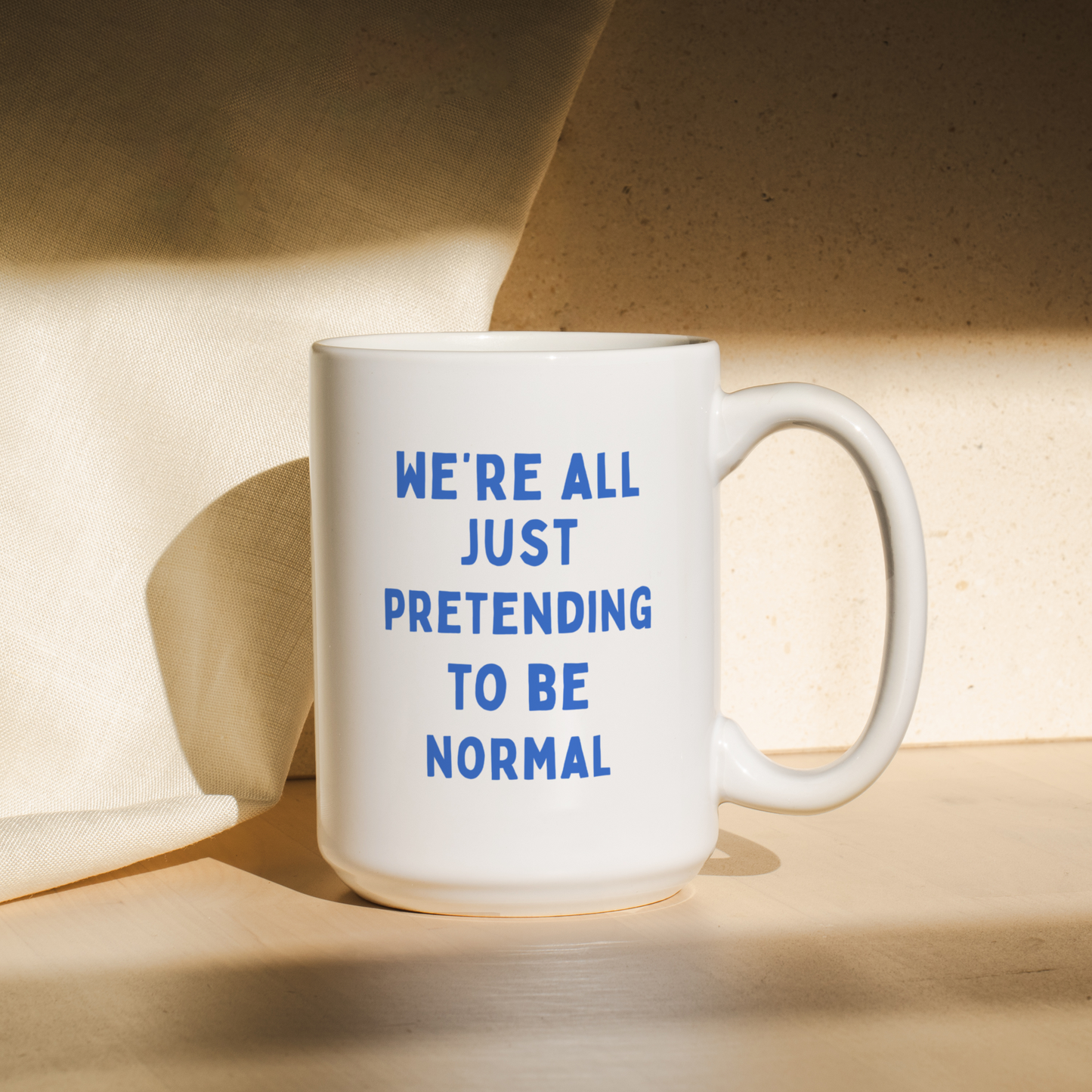 We're All Just Pretending To Be Normal | Mug