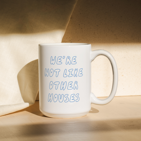 We're Not Like Other Households | Mug