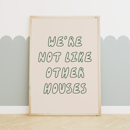 WISDOM & WONDER X HEY WONDER | We're Not Like Other Houses | Forest Green & Cream | Wall Art Print