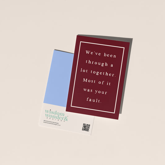 We've Been Through A Lot | Greeting Card
