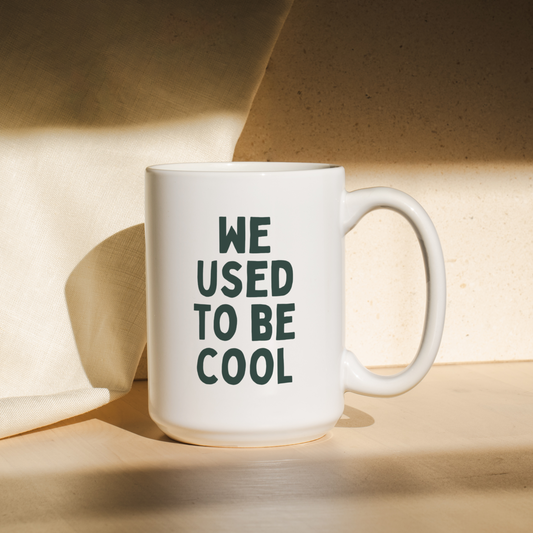 We Used To Be Cool | Mug