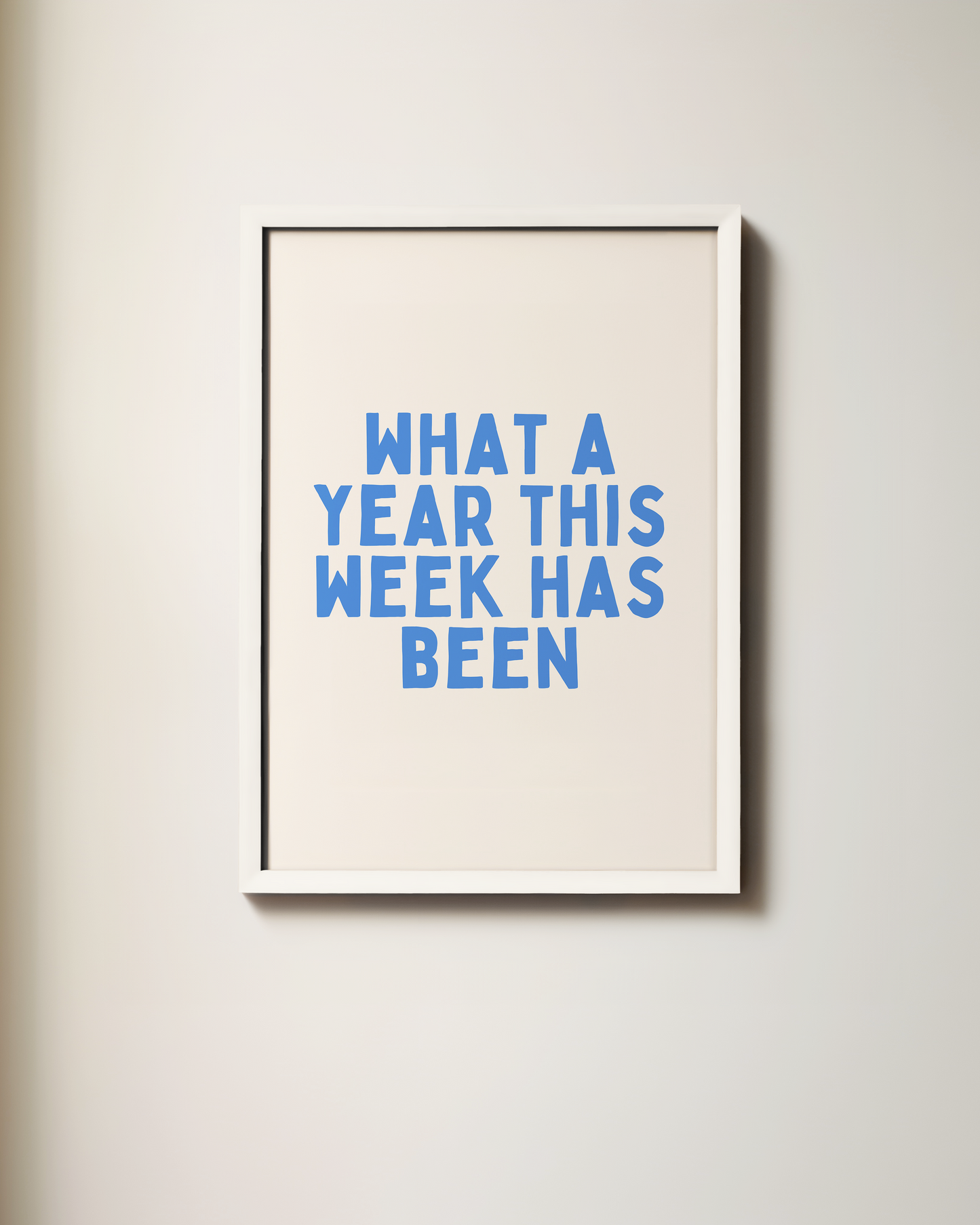 What A Year This Week Has Been | Art Print