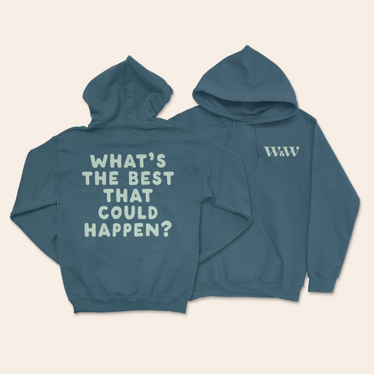 What's The Best That Could Happen | Unisex Hoodie