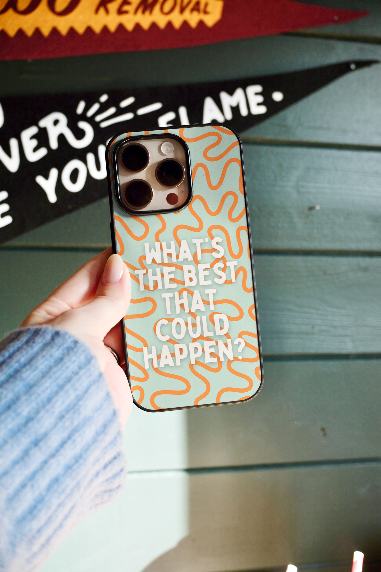 What's The Best That Could Happen | Phone Case