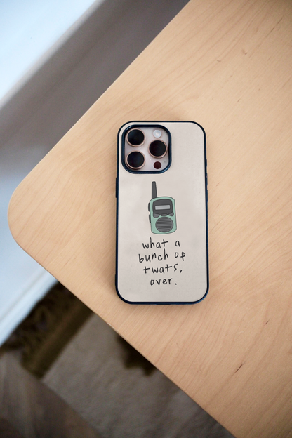 What A Bunch Of Twats | Phone Case