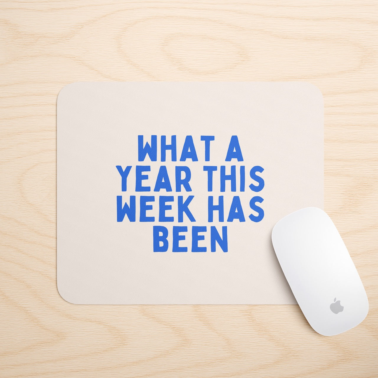 What A Year This Week Has Been | Mouse Mat