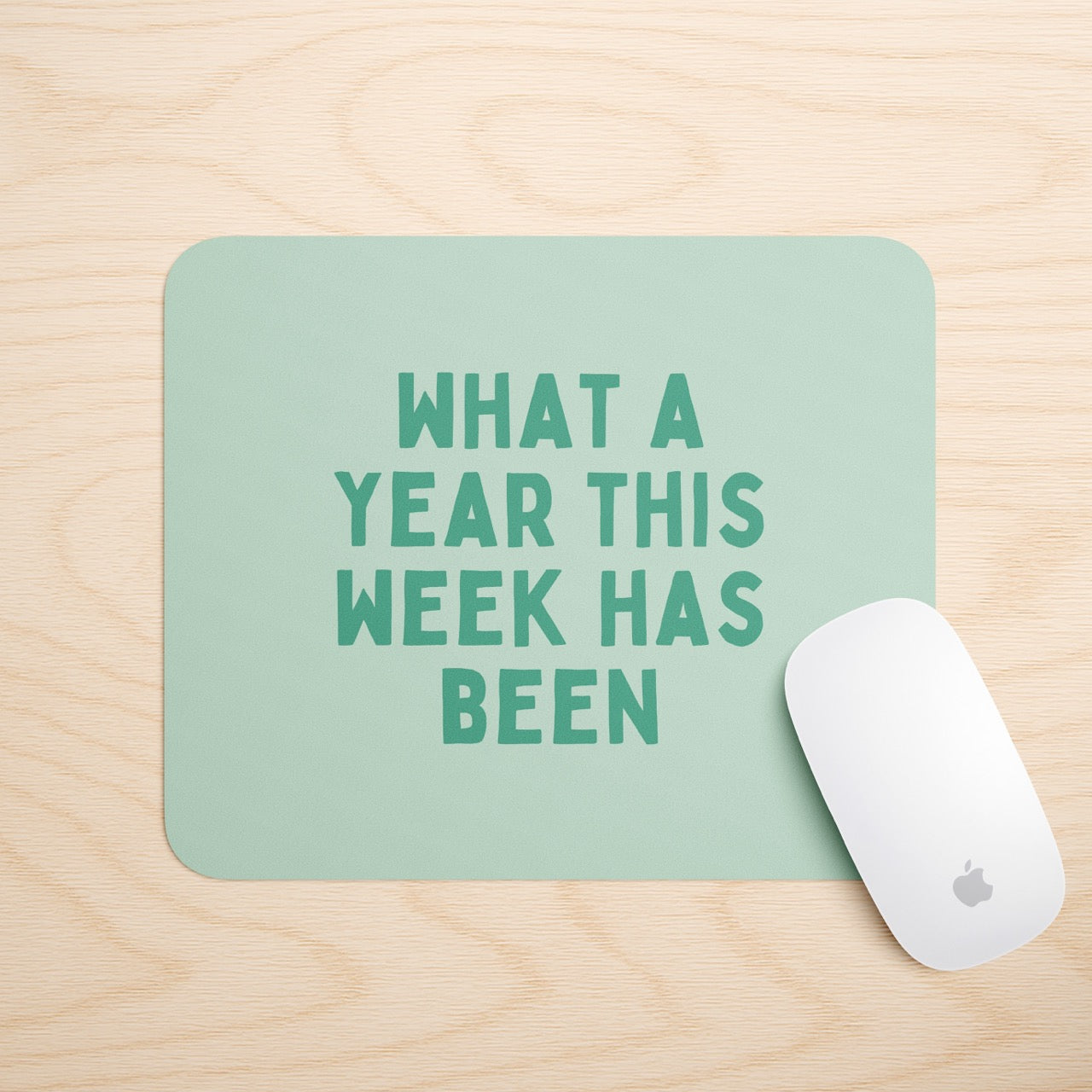 What A Year This Week Has Been | Mouse Mat