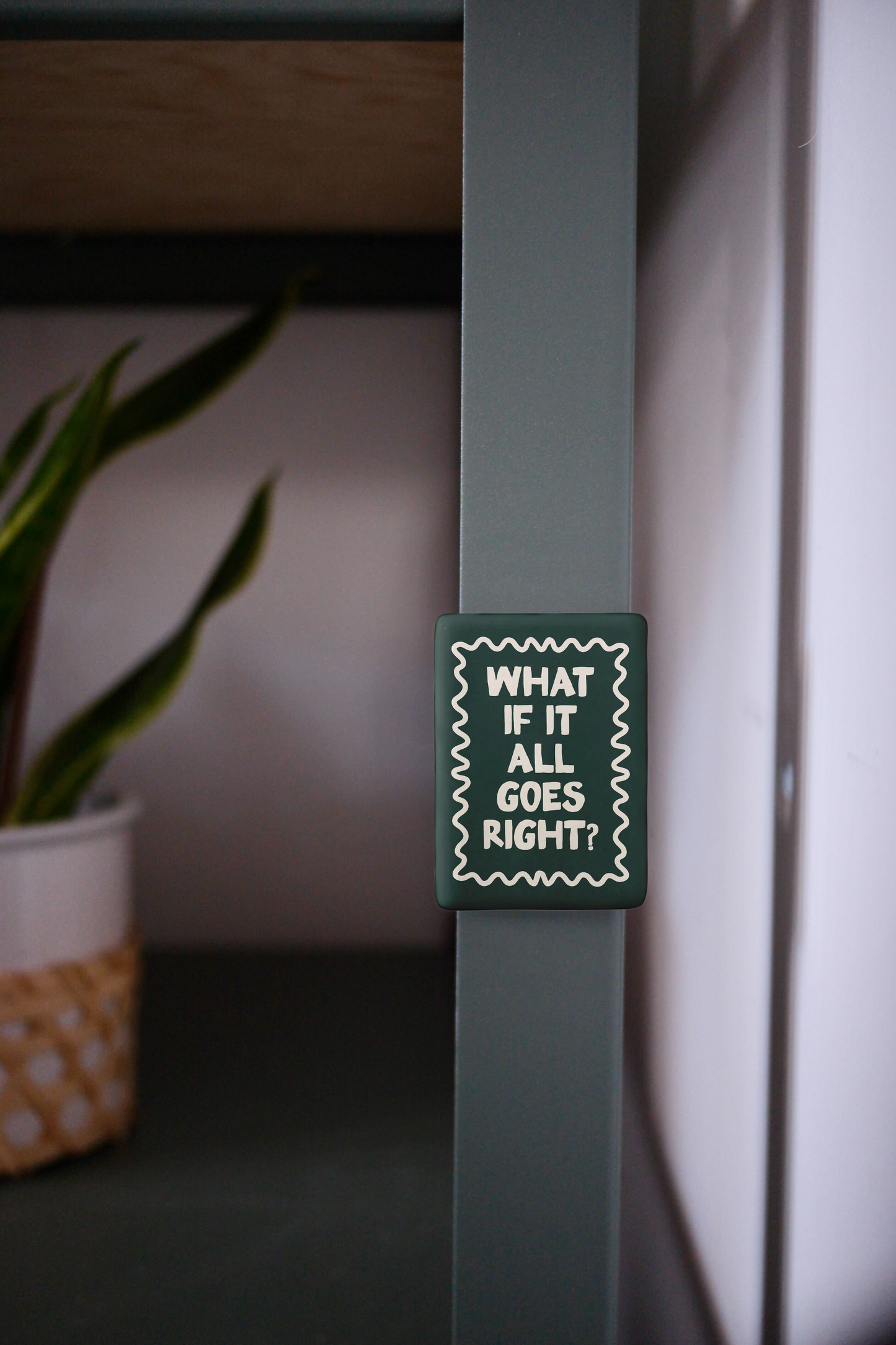WISDOM & WONDER DESIGNS X MIND | What If It All Goes Right | Ceramic Magnet