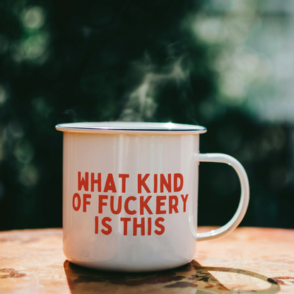 What Kind Of Fuckery Is This | Mug