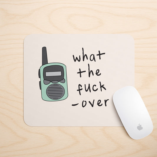 What The Fuck, Over | Mouse Mat