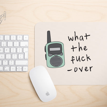 What The Fuck, Over | Mouse Mat