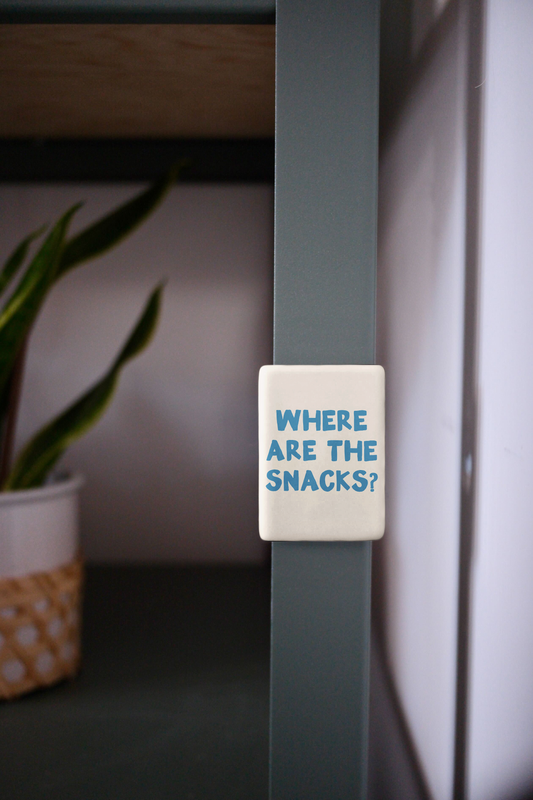 Where Are The Snacks | Ceramic Magnet