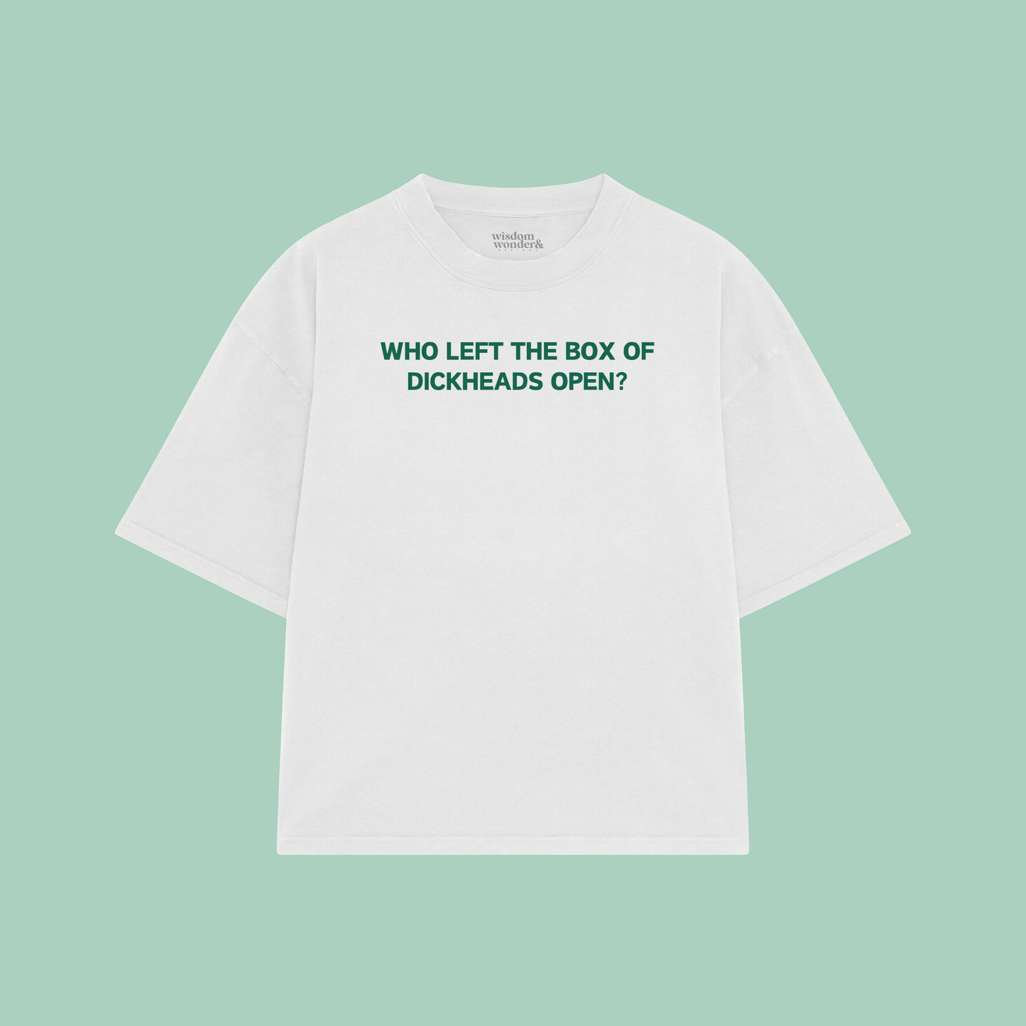 Who Left The Box Of Dickheads Open? | Boxy T Shirt