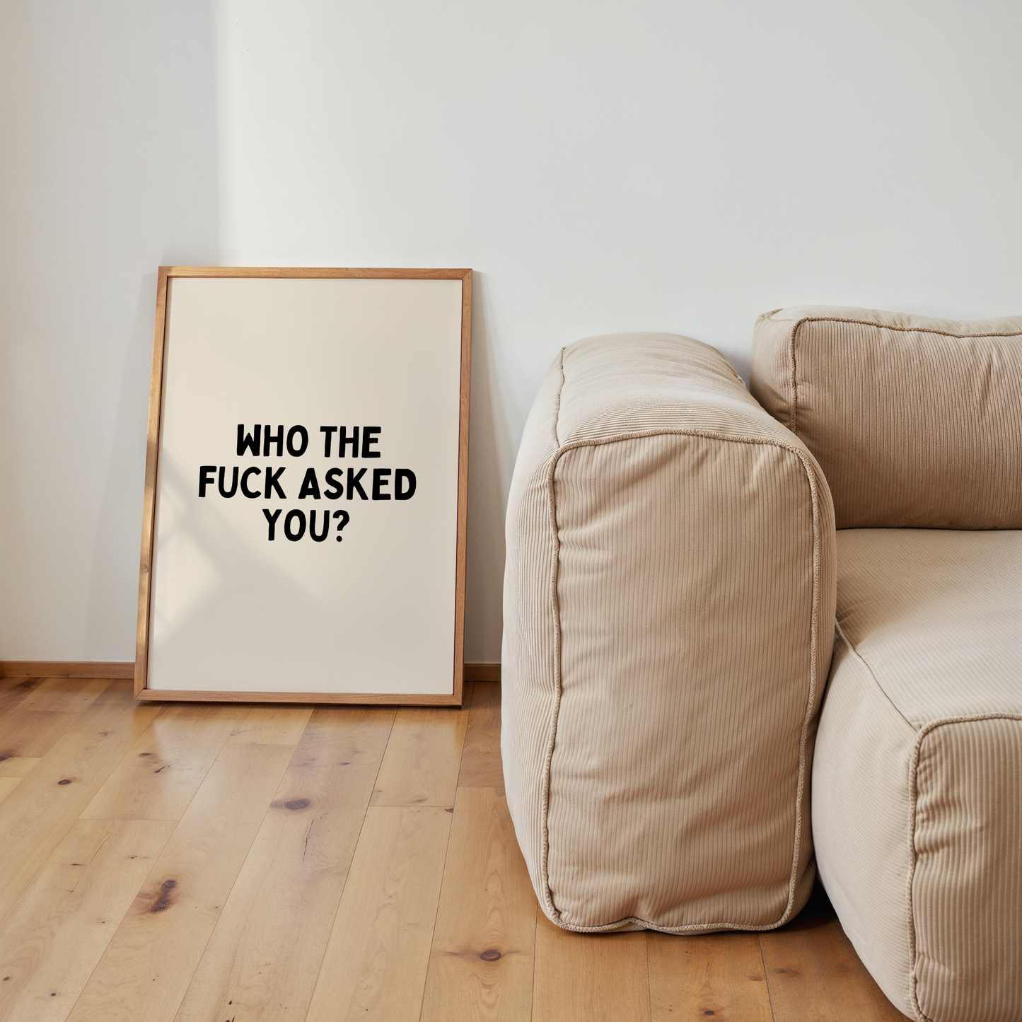 Who The Fuck Asked You | Black & Cream | Art Print