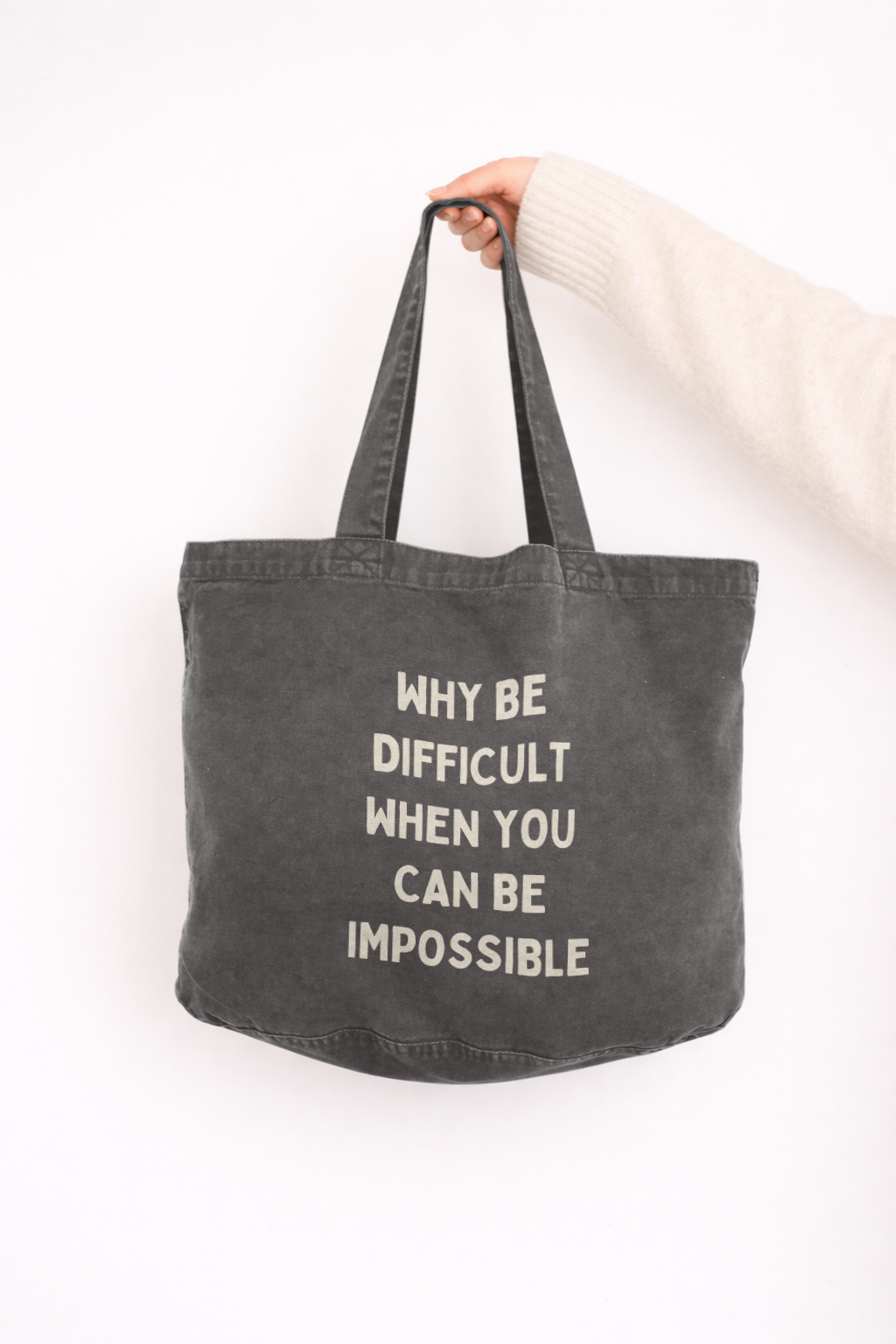 Why Be Difficult When You Can Be Impossible | Tote Bag