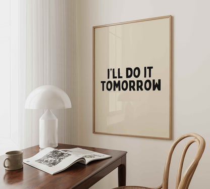 Digital Download |  I'll Do It Tomorrow | Black and Cream