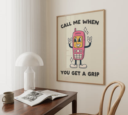 Call Me When You Get A Grip | Black and Cream | Art Print