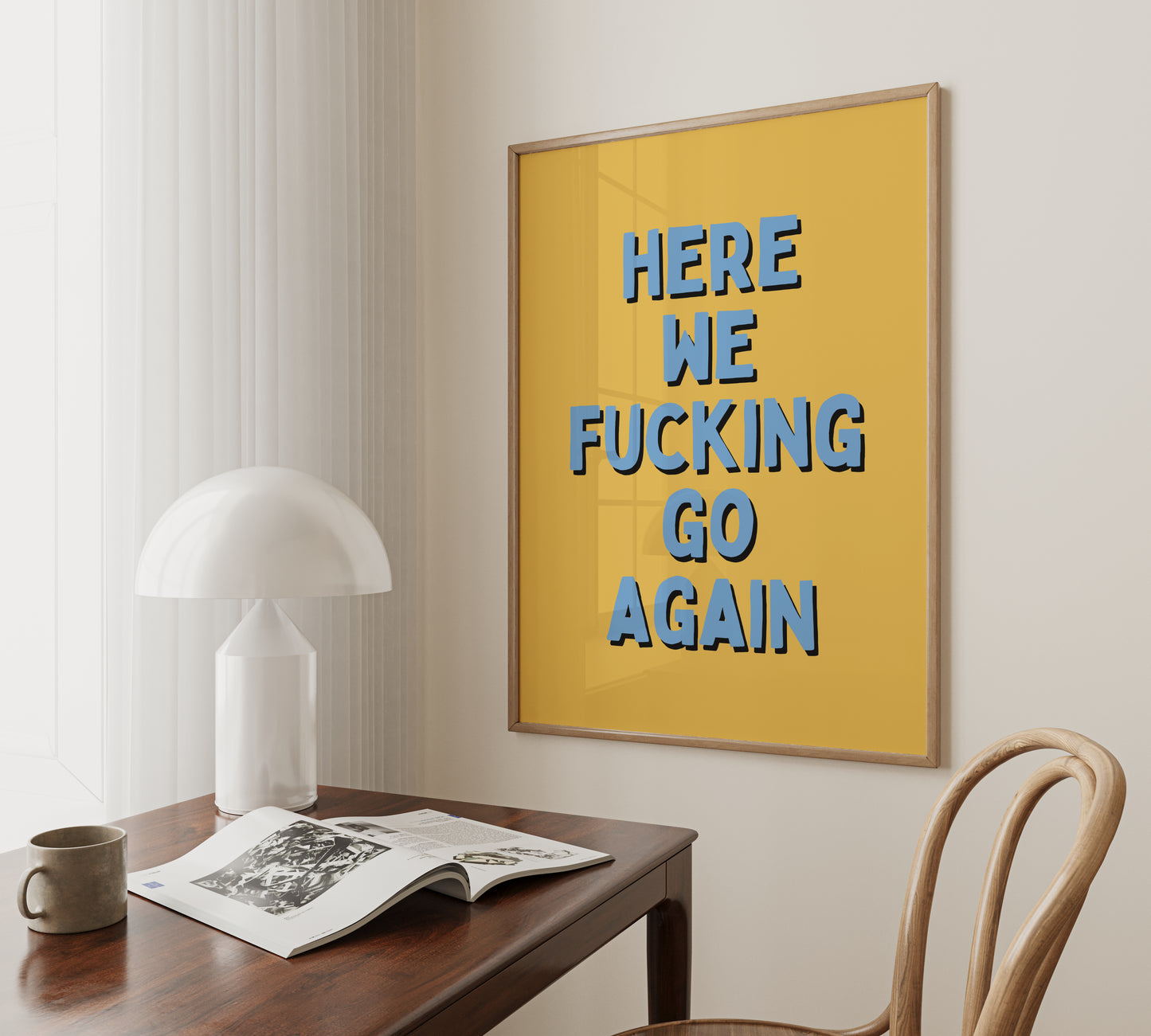 Here We Fucking Go Again | Blue and Yellow | Art Print