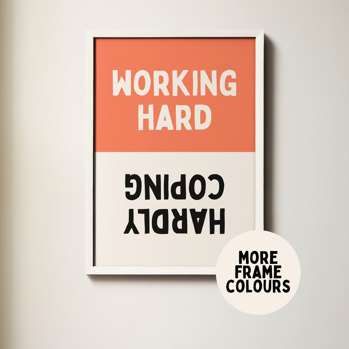 Framed | Working Hard / Hardly Coping | Coral, Black & Cream | Wall Art Print