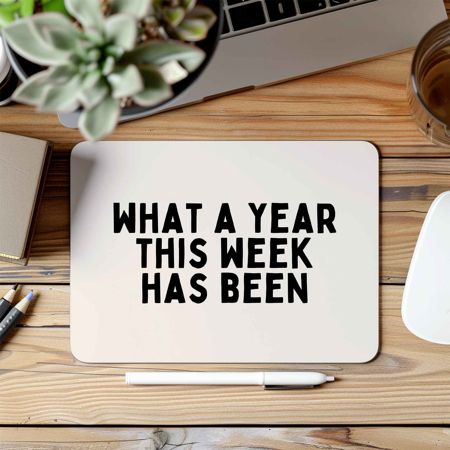 What A Year This Week Has Been | Black and Cream | Mouse Mat