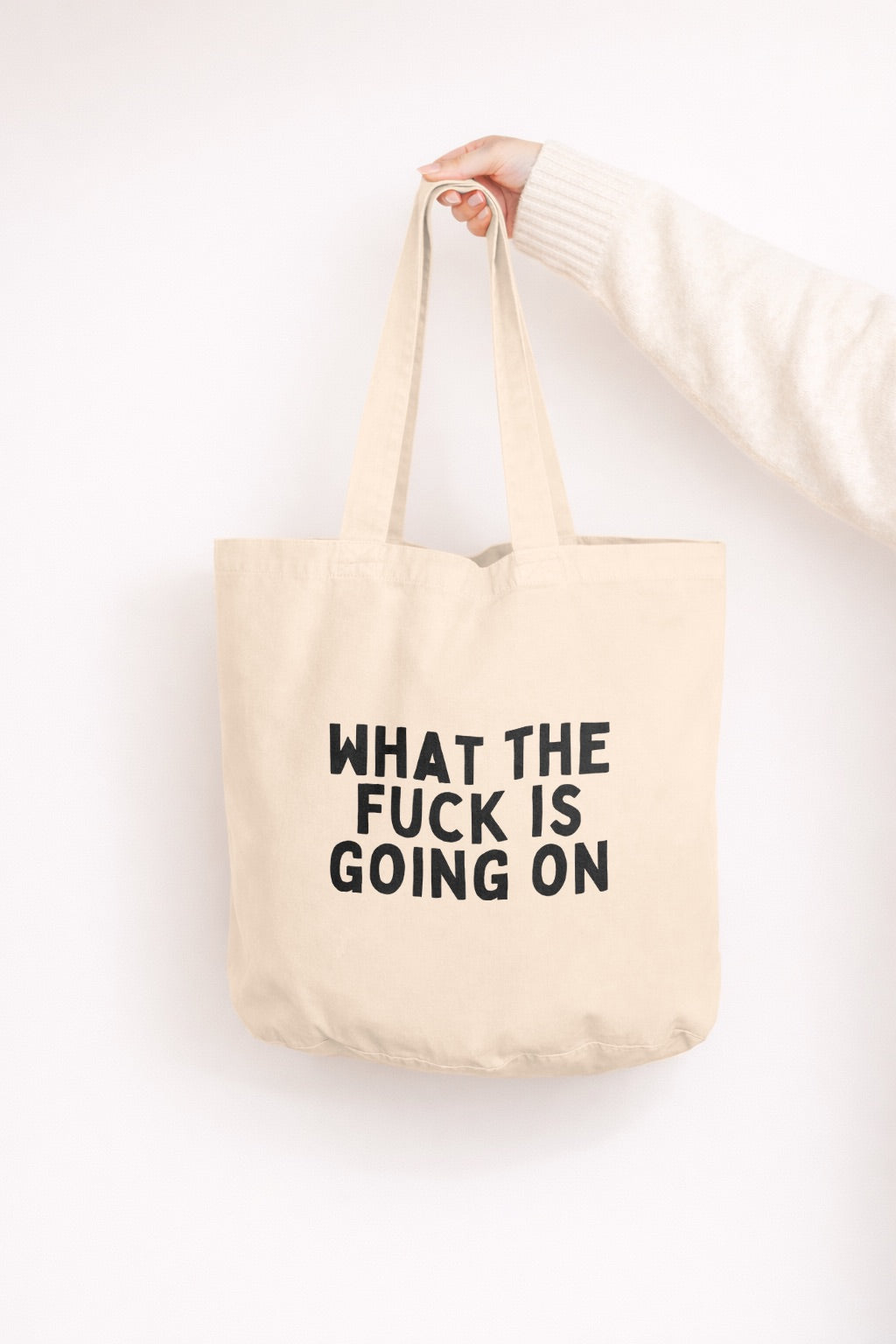 What The Fuck Is Going On | Tote Bag