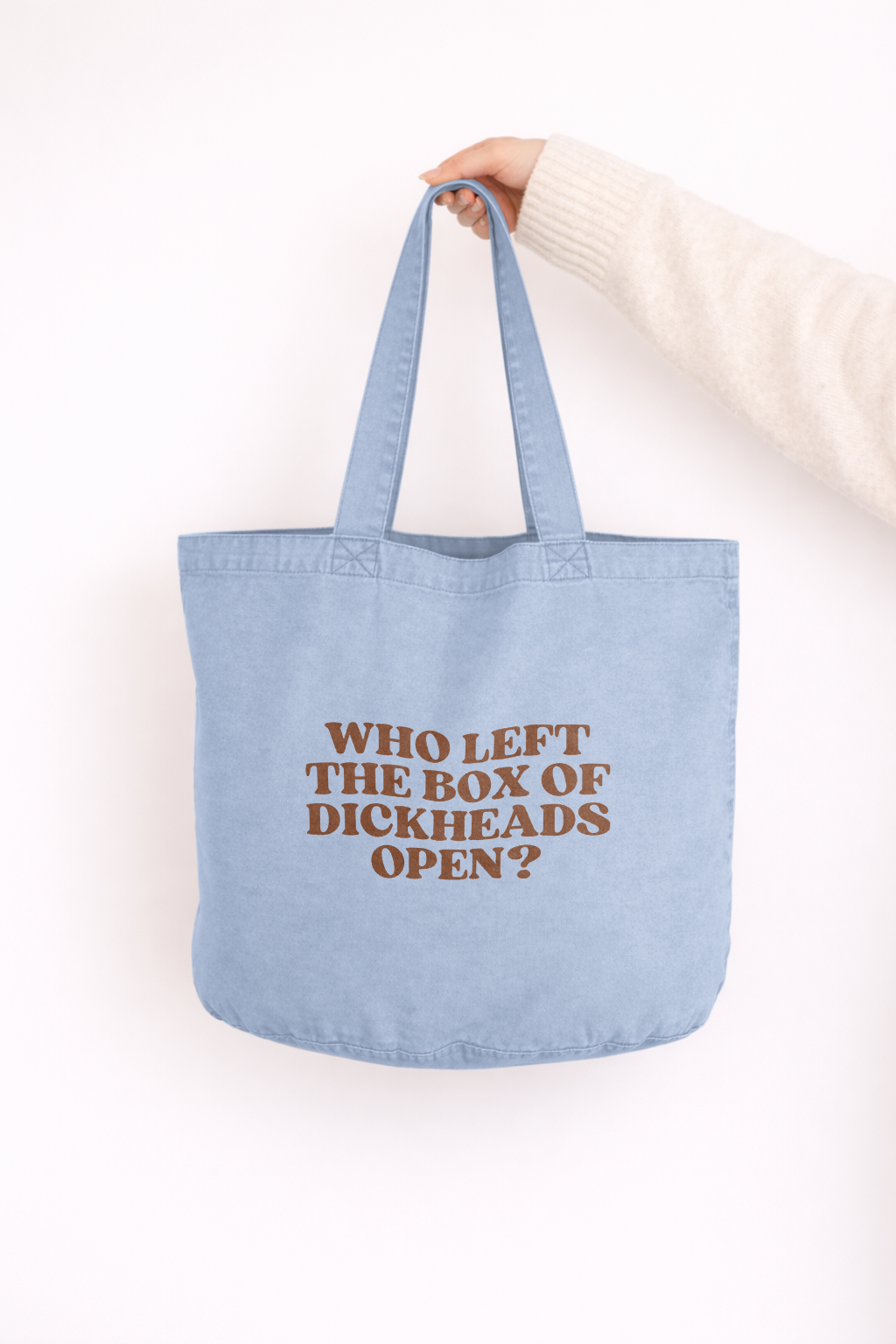 Who Left The Box Of Dickheads Open? | Tote Bag