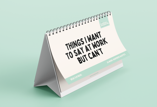 Work Inspired Flip Book | Things I Want To Say At Work But Can't | 26 Work Inspired Prints