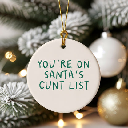 Christmas Bauble | You're On Santa's Cunt List