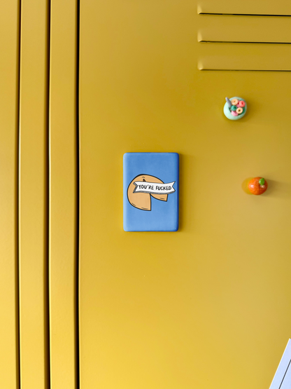 You're Fucked | Ceramic Magnet