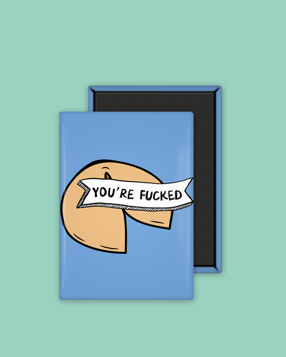 You're Fucked | Ceramic Magnet