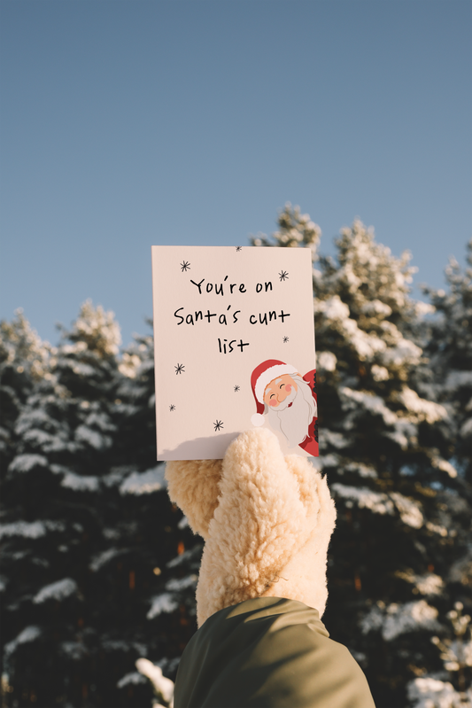 You're On Santa's Cunt List | Christmas Card