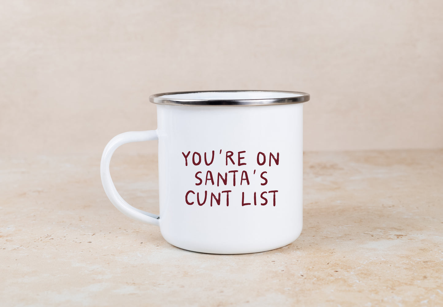 You're On Santa's Cunt List | Enamel Christmas Mug