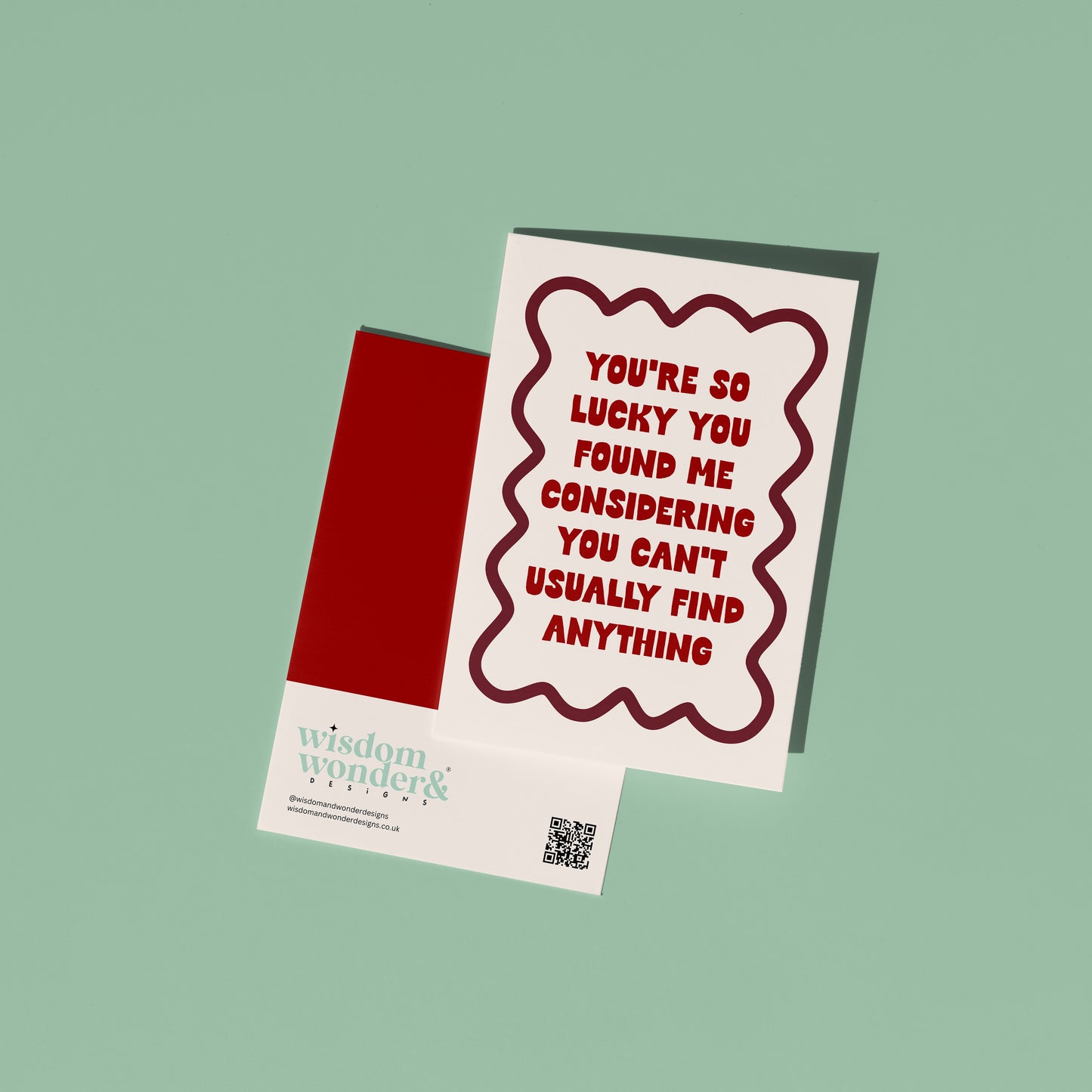 You're So Lucky You Found Me | Greeting Card
