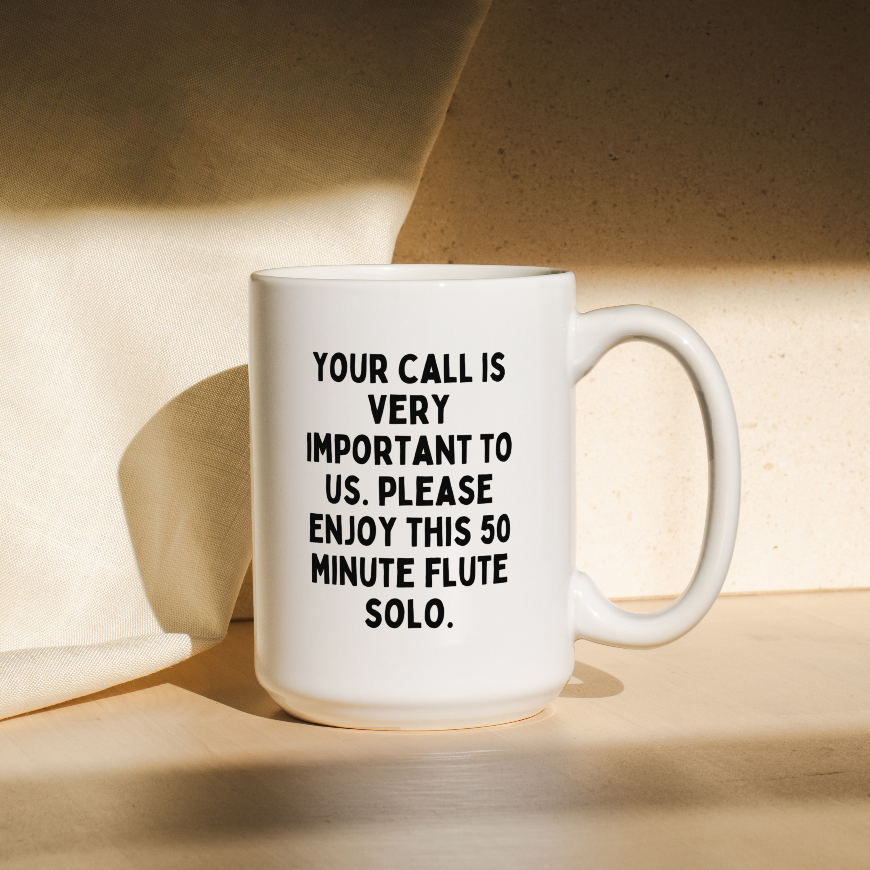 Your Call Is Important To Us | Mug
