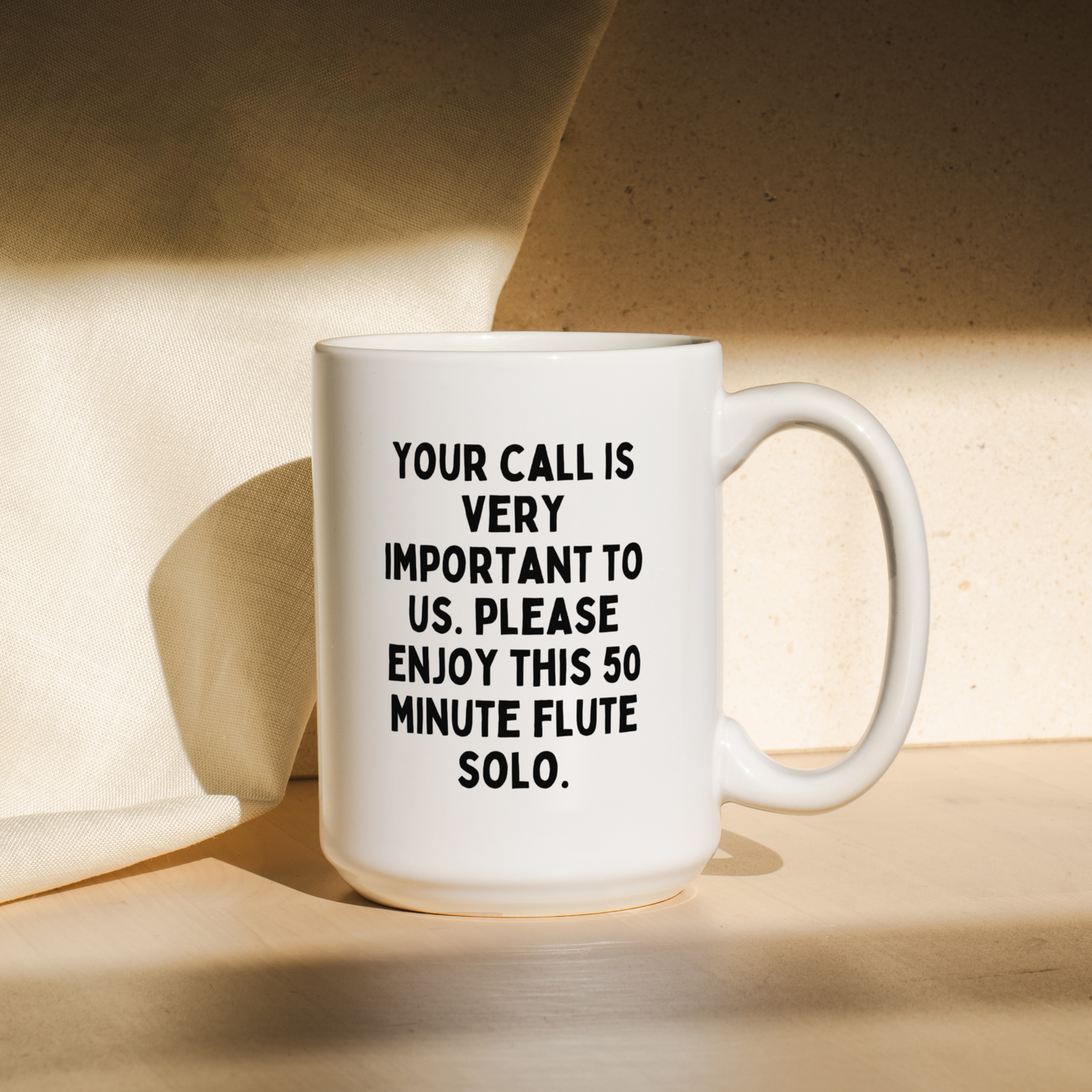Your Call Is Important To Us | Mug